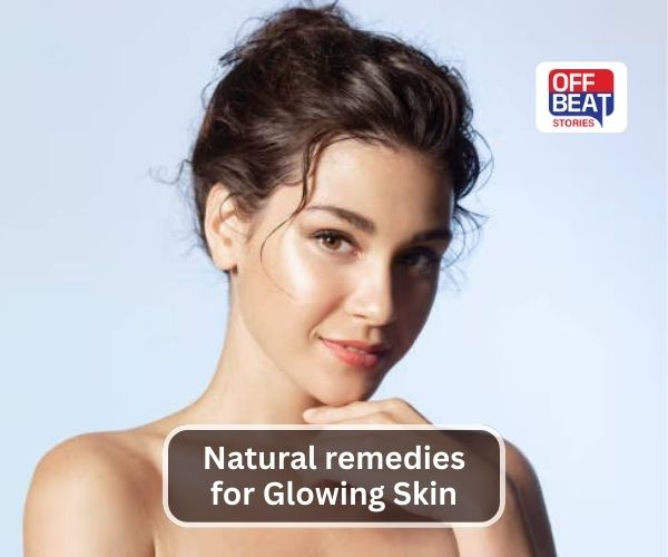 મોંઘી ક્રીમનો ઉપયોગ કર્યા વિના મેળવો ગ્લોઇંગ અને હેલ્ધી ત્વચા