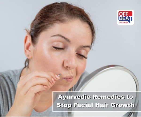 ક્યારેય નહીં આવે ફેશિયલ હેર